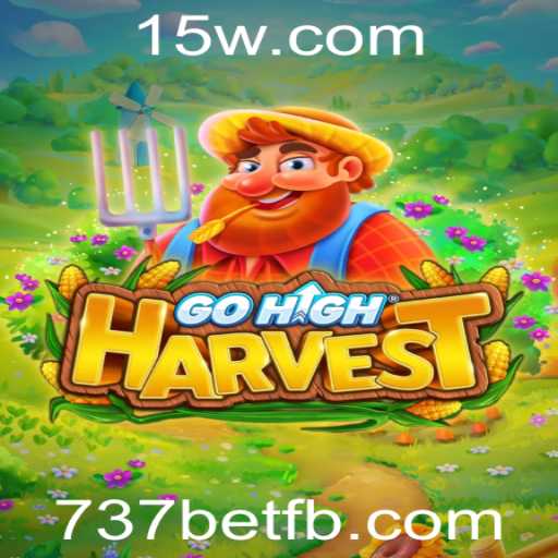 GoHighHarvest: Descubra o Novo Jogo de Estratégia com a Palavra-Chave 737bet