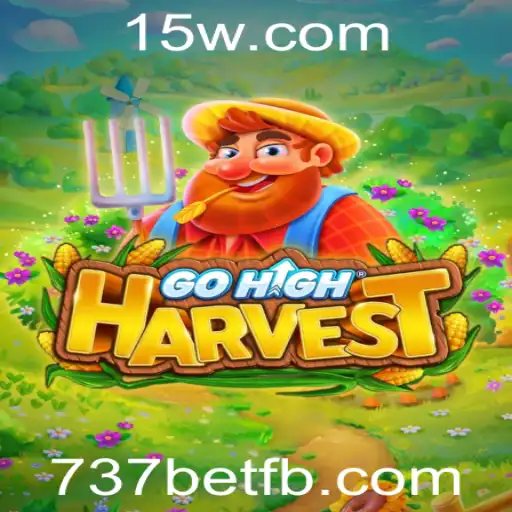 GoHighHarvest: Descubra o Novo Jogo de Estratégia com a Palavra-Chave 737bet