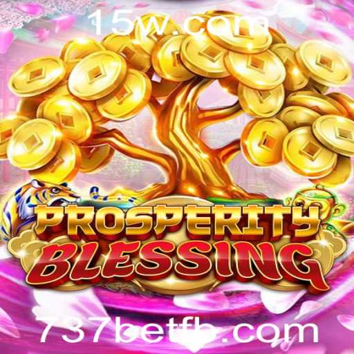 Explorando o Mundo de ProsperityBlessing: O Novo Jogo de Sucesso